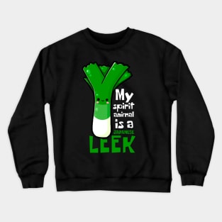My Spirit Animal Is A Japanese Leek Funny Crewneck Sweatshirt